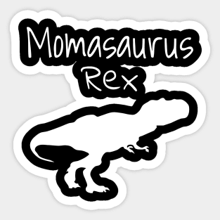 Momasaurus Dinosaur Rex Birthday For Mom Gift Sticker